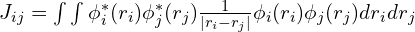 J_{ij}=\int\int \phi_i^*(r_i)\phi_j^*(r_j)\frac{1}{|r_i-r_j|} \phi_i(r_i)\phi_j(r_j) dr_i dr_j