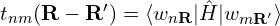 t_{nm}(\mathbf{R}-\mathbf{R}') =\langle w_{n\mathbf{R}} | \hat{H} | w_{m\mathbf{R}'} \rangle
