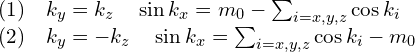 \begin{array}{ll}(1) \quad k_{y}=k_{z}\quad \sin k_{x}=m_{0}-\sum_{i=x, y, z} \cos k_{i}\\(2) \quad k_{y}=-k_{z}\quad \sin k_{x}=\sum_{i=x, y, z} \cos k_{i}-m_{0\end{array}