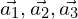 \vec{a_1}, \vec{a_2}, \vec{a_3}