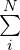  \sum\limits_{i}^{N} 