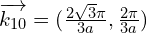 \overrightarrow{k_{10}}=(\frac{2\sqrt{3}\pi}{3a}, \frac{2\pi}{3a})