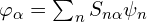 \varphi_\alpha=\sum_{n}S_{n\alpha}\psi_n