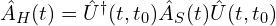 \hat{A}_H(t)=\hat{U}^{\dagger}(t, t_0)\hat{A}_S(t)\hat{U}(t, t_0)