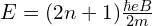 E=(2n+1)\frac{\hbar eB}{2m}