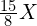 \frac{15}{8}X