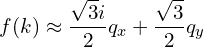 \[f(k)\approx \frac{\sqrt{3}i}{2}q_x+\frac{\sqrt{3}}{2}q_y\]