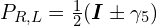 P_{R, L}=\frac{1}{2}(\bm{I}\pm \gamma_5)