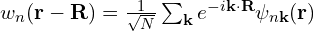 w_n(\mathbf{r}-\mathbf{R}) = \frac{1}{\sqrt{N}} \sum_{\mathbf{k}} e^{-i\mathbf{k}\cdot\mathbf{R}} \psi_{n\mathbf{k}}(\mathbf{r})
