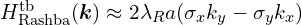 H_{\text{Rashba}}^{\text{tb}}(\boldsymbol{k}) \approx 2 \lambda_R a (\sigma_x k_y - \sigma_y k_x)