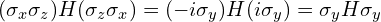 (\sigma_{x}\sigma_{z})H(\sigma_{z}\sigma_{x})=(-i\sigma_{y})H(i\sigma_{y})=\sigma_{y}H\sigma_{y}