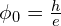 \phi_0=\frac{h}{e}