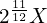 2^{\frac{11}{12}}X