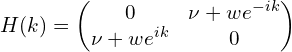 H(k)=\begin{pmatrix}0 & \nu+w e^{-ik} \\\nu+w e^{ik} & 0\end{pmatrix}