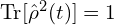 \mathrm{Tr}[\hat{\rho}^{2}(t)]=1