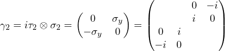 \gamma_2=i\tau_2 \otimes\sigma_2=\begin{pmatrix}0 & \sigma_y \\-\sigma_y & 0\end{pmatrix}=\begin{pmatrix}& & 0 & -i \\& & i & 0 \\0 & i & & \\-i & 0 & &\end{pmatrix}