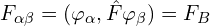 F_{\alpha\beta}=(\varphi _\alpha , \hat{F} \varphi _\beta )=F_B