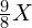 \frac{9}{8}X