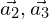 \vec{a_2}, \vec{a_3}