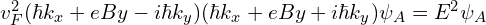 v_F^2 ( \hbar k_x+eBy-i\hbar k_y)(\hbar k_x+eBy+i \hbar k_y)\psi_A=E^2 \psi_A