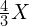 \frac{4}{3}X