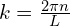 k=\frac{2\pi n}{L}