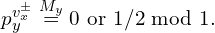 p_{y}^{v_{x}^{\pm}}\overset{M_{y}}{=}0\ \mathrm{or} \ 1/2 \  \mathrm{mod} \ 1.