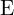 \mathrm{E}