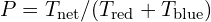 P=T_{\mathrm{net}}/(T_{\mathrm{red}}+T_{\mathrm{blue}})